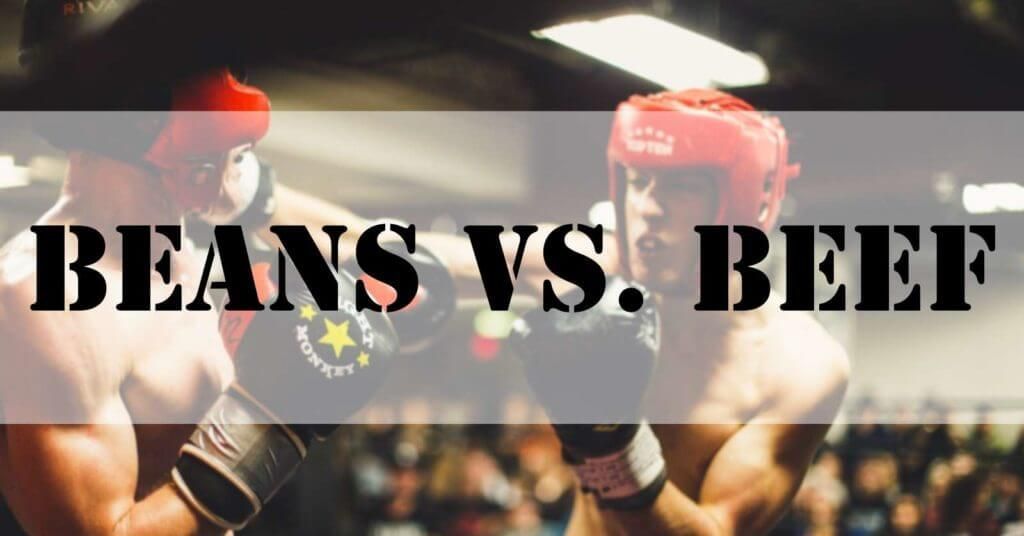 beans vs. beef