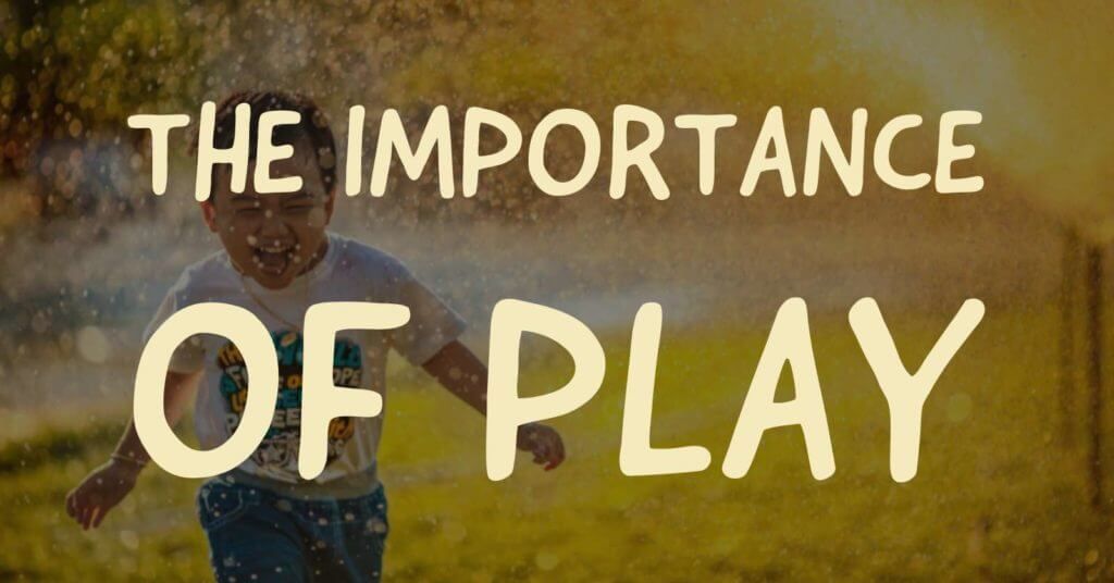 the importance of play